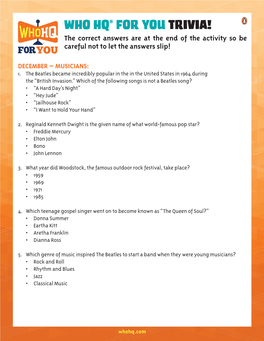 WHO HQ® for YOU TRIVIA! the Correct Answers Are at the End of the Activity So Be Careful Not to Let the Answers Slip!