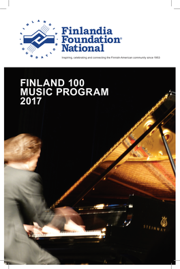 FINLAND 100 MUSIC PROGRAM 2017 Finlandia Foundation National Finland 100 Music Program