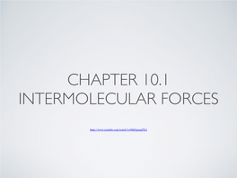 Chapter 10.1 Intermolecular Forces