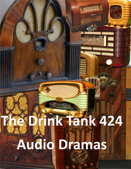 The Drink Tank 424 Audio Dramas Table of Contents