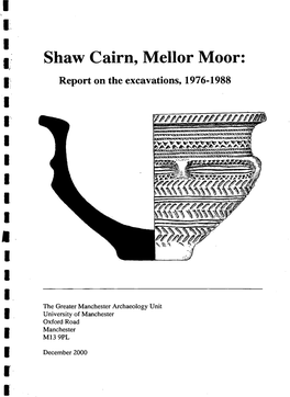 Shaw Cairn, Mellor Moor: Report on the Excavations, 1976-1988