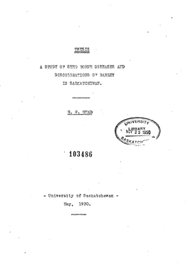 DISEASES Aiid DISCOTDRA.TIONS O BARLEY in SASKATCHEWAN