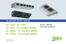 CC 140S - CC 150S Owner’S Manual CC 160S - CC 160WCT MPHE Warranty Certiﬁcate CC 165W - CC 165WCT MPHE CC 175W - CC 175WCT MPHE