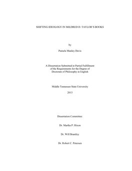 SHIFTING IDEOLOGY in MILDRED D. TAYLOR's BOOKS by Pamela Manley Davis a Dissertation Submitted in Partial Fulfillment Of