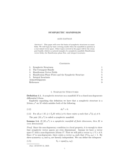 SYMPLECTIC MANIFOLDS Contents 1. Symplectic Structures 1 2. the Cotangent Bundle 3 3. Hamiltonian Vector Fields 5 4. Hamiltonian