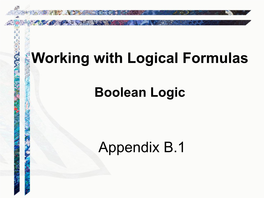 Working with Logical Formulas Appendix