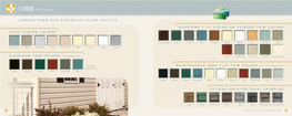 Color OPTIONS VINYL SIDING COLORS CHOOSE from OUR EXTENSIVE COLOR PALETTE DURATEMP T-111 SIDING OR PAINTED TRIM COLORS 30 YEAR A