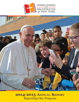 2014-2015 Annual Report Reporting Our Progress Pope Francis Recites the Prayer of St