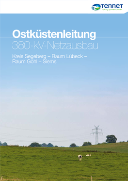 Ostküstenleitung 380-Kv-Netzausbau Kreis Segeberg – Raum Lübeck – Raum Göhl – Siems Inhalt Inhalt 3