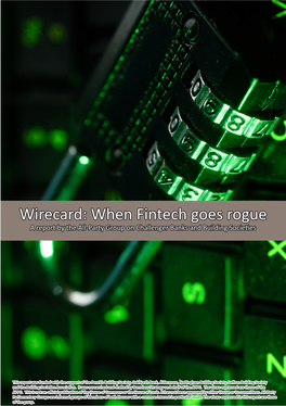 Wirecard: When Fintech Goes Rogue a Report by the All-Party Group on Challenger Banks and Building Societies