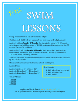 Register Online Today at Or in Person at the Carson Aquatic Facility: 841 N Roop St Swim Lesson Level Placement