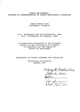 MASKS and MIRRORS: PROBLEMS of REPRESENTATION in FRENCH RENAISSANCE LITERATURE James Robert Leva Lexington, Virginia B.A., Washi