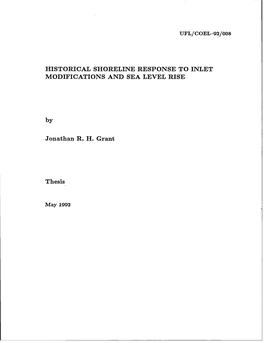 UFL/COEL-92/008 HISTORICAL SHORELINE RESPONSE to INLET MODIFICATIONS and SEA LEVEL RISE by Jonathan R. H. Grant Thesis