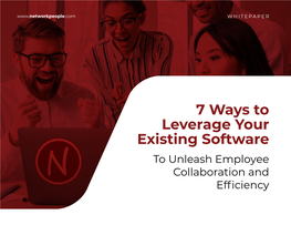 7 Ways to Leverage Your Existing Software to Unleash Employee Collaboration and Efficiency 2