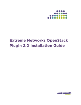 Extreme Networks Openstack Plugin 2.0 Installation Guide Copyright © 2014 Extreme Networks