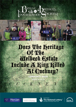 Does the Heritage of the Welbeck Estate Include a King Killed at Cuckney? COMMUNITY BOOK MARCH 2016 Contents Contents