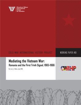 Mediating the Vietnam War: Romania and the First Trinh Signal, 1965-1966 by Larry L