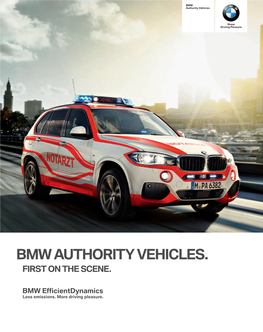 Bmw AUTHORITY VEHICLES. FIRST on the SCENE