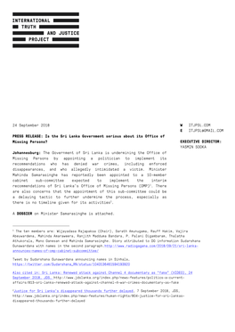 W ITJPSL.COM E ITJPSL@GMAIL.COM EXECUTIVE DIRECTOR: YASMIN SOOKA 24 September 2018 PRESS RELEASE: Is the Sri Lanka Government S