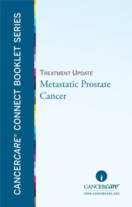 Metastatic Prostate Cancer CONNECT BOOKLET SERIES BOOKLET CONNECT ®
