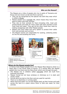 Who Are the Maasai? the Maasai Are a Tribe of People Who Live in Parts Of