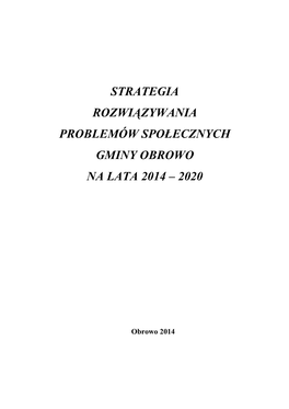 Strategia Rozwiązywania Problemów Społecznych Gminy Obrowo Na Lata 2014 – 2020