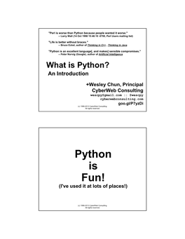 Python Is Fun! (I've Used It at Lots of Places!)