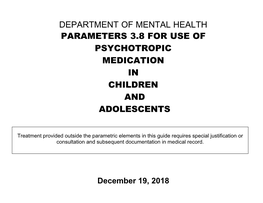 Department of Mental Health Parameters 3.8 for Use of Psychotropic Medication in Children and Adolescents