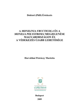 A Monilinia Fructicola És a Monilia Polystroma Megjelenése Magyarországon És a Védekezés Újabb Lehetősége