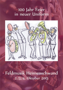 100 Jahr Feier in Neuer Uniform Feldmusik Heimenschwand