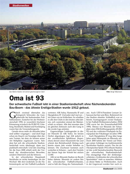 Oma Ist 93 Der Schwedische Fußball Lebt in Einer Stadionlandschaft Ohne ﬂ Ächendeckenden Bau-Boom - Das Älteste Erstliga-Stadion Wurde 1912 Gebaut