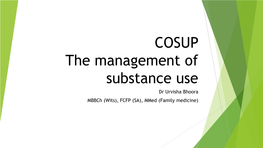 COSUP: the Management of Substance