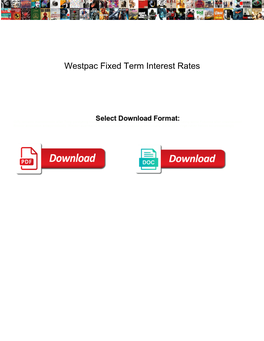 Westpac Fixed Term Interest Rates