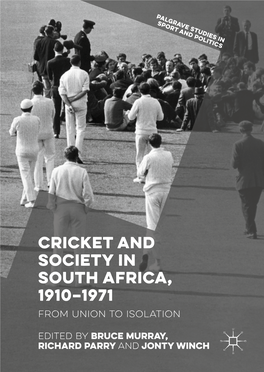 Cricket and Society in South Africa, 1910–1971 from Union to Isolation