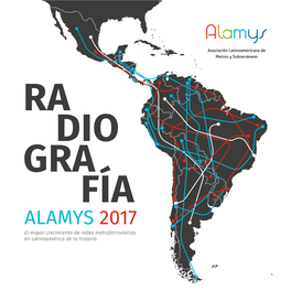 ALAMYS 2017 El Mayor Crecimiento De Redes Me Troferroviarias En Latinoamérica De La Historia Boletín Técnico Edición N° 2