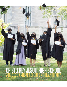 2019-2020 Annual Report on Philanthropy Cristo Rey Jesuit High School 2019-2020 Board of Trustees Table of Contents