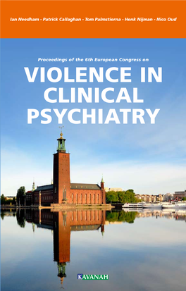 Violence in Clinical Psychiatry Held in Stockholm from the 21St Till the 24Th Clinical of October 2009