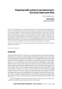 Comparing Media Systems in New Democracies: East Meets South Meets West  Katrin Voltmer UNIVERSITY of LEEDS, GREAT BRITAIN