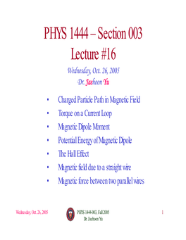 PHYS 1444 – Section 003 Lecture #16 Wednesday, Oct