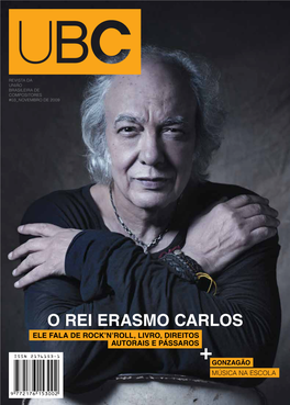 O Rei Erasmo Carlos Ele Fala De Rock’N’Roll, Livro, Direitos Autorais E Pássaros