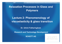 Relaxation Processes in Glass and Polymers Lecture 2