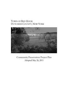 Community Preservation Project Plan Adopted May 26, 2011 TOWN of RED HOOK Adopted Community Preservation Project Plan