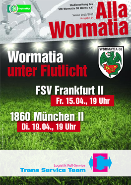 Alla Wormatia Wormati a Unter Flutlicht FSV Frankfurt II Fr