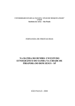 Na Batida Do Bumbo: Um Estudo Etnográfico Do Samba Na Cidade De Pirapora Do Bom Jesus - Sp