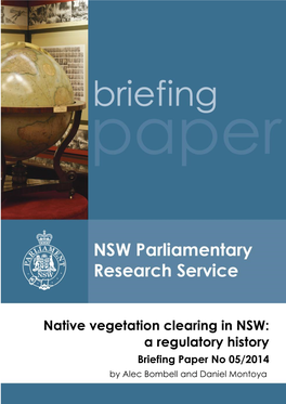 Native Vegetation Clearing in NSW: a Regulatory History Briefing Paper No 05/2014 by Alec Bombell and Daniel Montoya