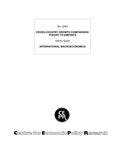 No. 2294 CROSS-COUNTRY GROWTH COMPARISON: THEORY to EMPIRICS Danny Quah INTERNATIONAL MACROECONOMICS