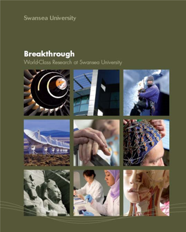 Breakthrough Enriches the Knowledge Economy.” World-Class Research at Swansea University Swansea University Breakthrough 1
