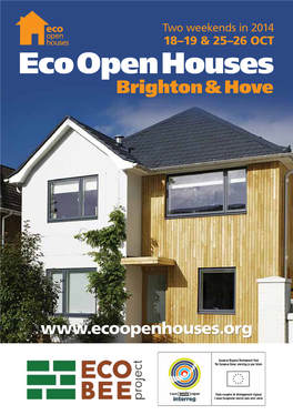 Two Weekends in 2014 18–19 & 25–26 OCT Eco Open Houses Brighton & Hove