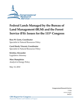 Federal Lands Managed by the Bureau of Land Management (BLM) and the Forest Service (FS): Issues for the 111Th Congress