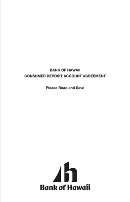 BANK of HAWAII CONSUMER DEPOSIT ACCOUNT AGREEMENT Please Read and Save